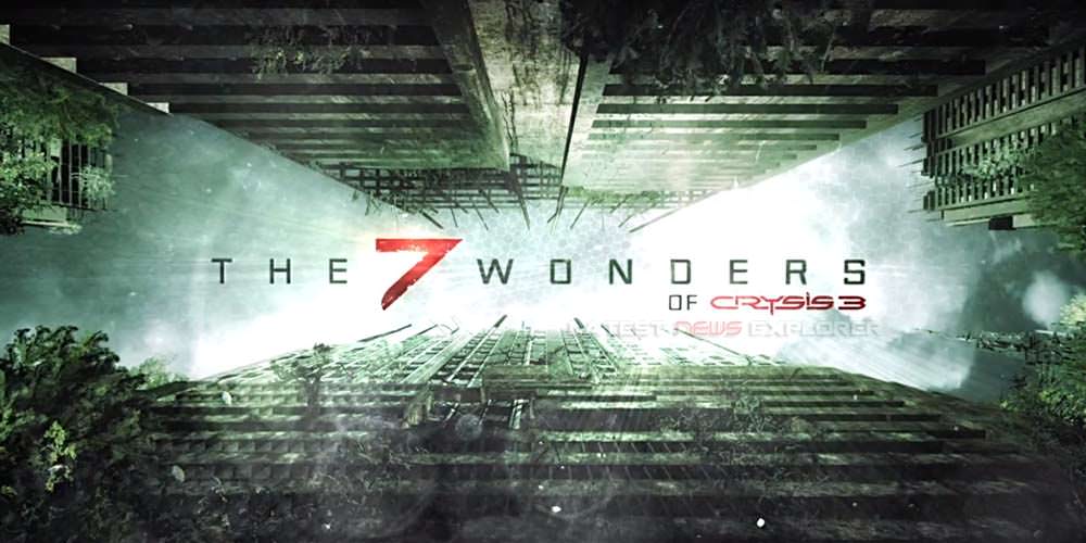 The 7 Wonders of Crysis 3 – Episode 1: “Hell of A Town”